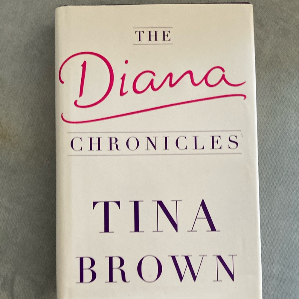 The Diana Chronicles by Tina Brown